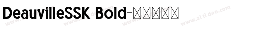 DeauvilleSSK Bold字体转换